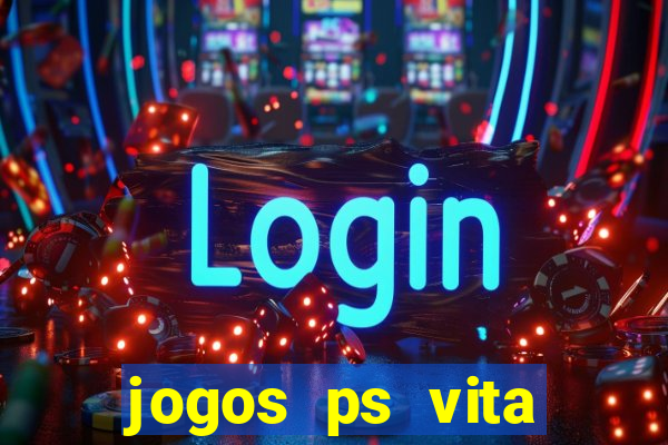 jogos ps vita download pkg